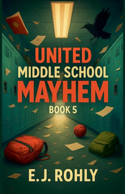 United Middle School Mayhem Book 5