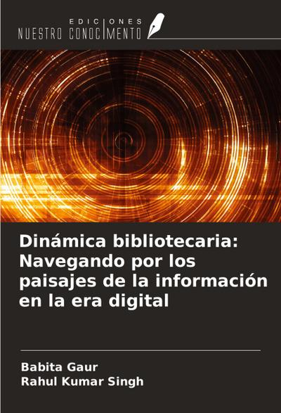 Dinámica bibliotecaria: Navegando por los paisajes de la información en la era digital
