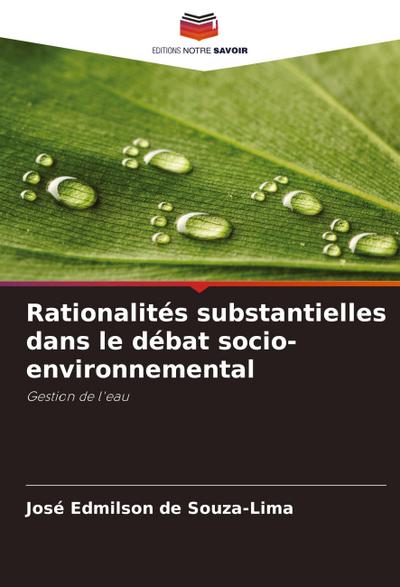 Rationalités substantielles dans le débat socio-environnemental
