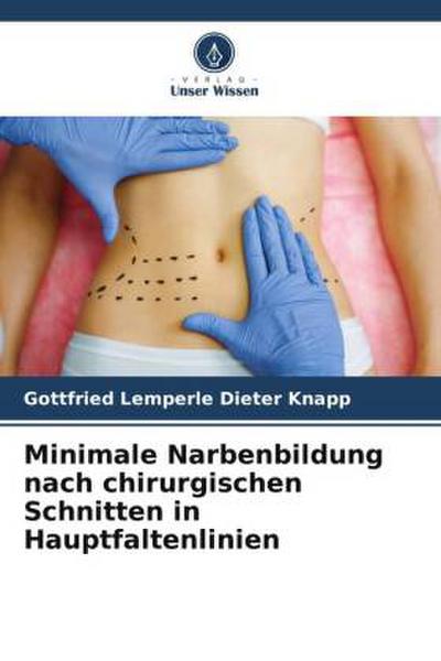 Minimale Narbenbildung nach chirurgischen Schnitten in Hauptfaltenlinien