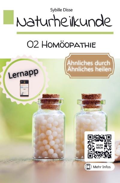 Naturheilkunde Band 02: Homöopathie - Sybille Disse