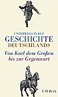 Unterwegs in der Geschichte Deutschlands
