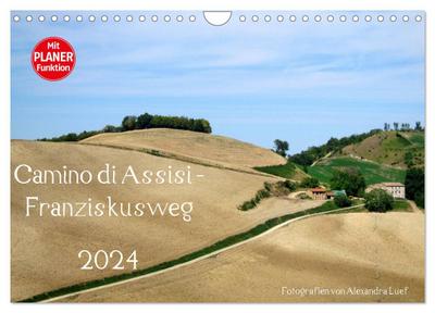 Camino di Assisi - Franziskusweg (Wandkalender 2024 DIN A4 quer), CALVENDO Monatskalender