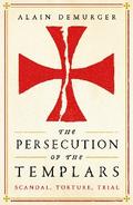 The Persecution of the Templars