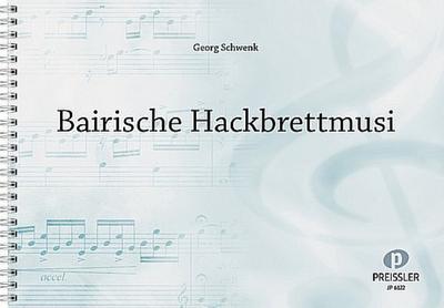 Bairische Hackbrettmusi fürHackbrett, Zither und Gitarre