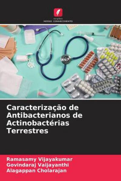 Caracterização de Antibacterianos de Actinobactérias Terrestres