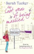The Last Year Of Being Married