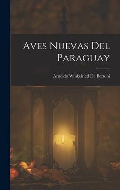Aves Nuevas Del Paraguay