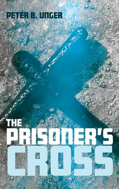 The Prisoner’s Cross