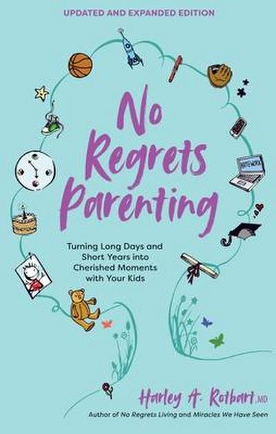 No Regrets Parenting, Updated and Expanded Edition