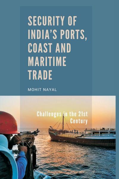 Security of India’s Ports, Coast and Maritime Trade