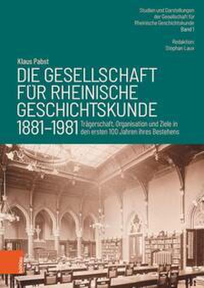 Die Gesellschaft für Rheinische Geschichtskunde (1881-1981)