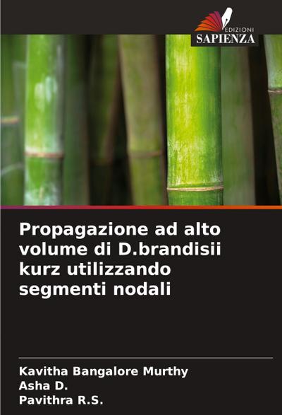 Propagazione ad alto volume di D.brandisii kurz utilizzando segmenti nodali