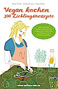 Vegan kochen - 300 Lieblingsrezepte