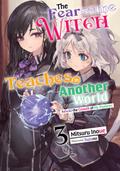 The Fearsome Witch Teaches in Another World: Volume 3