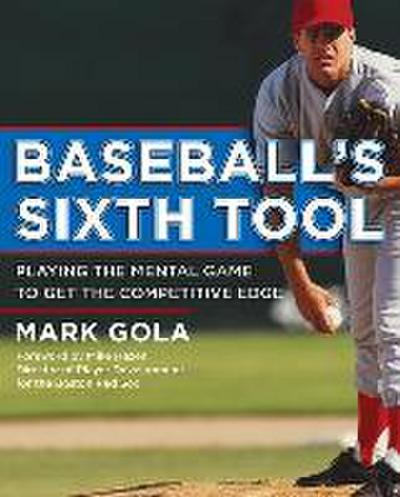Baseball’s Sixth Tool