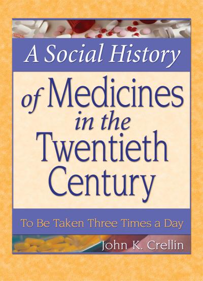 A Social History of Medicines in the Twentieth Century