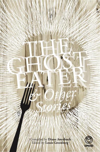 The Ghost-Eater and Other Stories