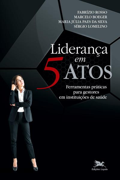 Liderança em 5 atos