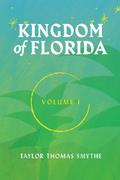 Kingdom of Florida, Volume I