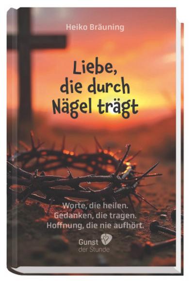 Liebe, die durch Nägel trägt