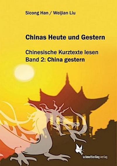 Chinas Heute und Gestern. Bd.2