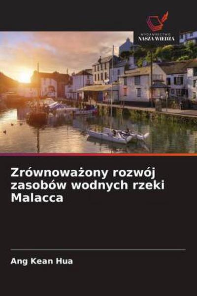 Zrównowa¿ony rozwój zasobów wodnych rzeki Malacca