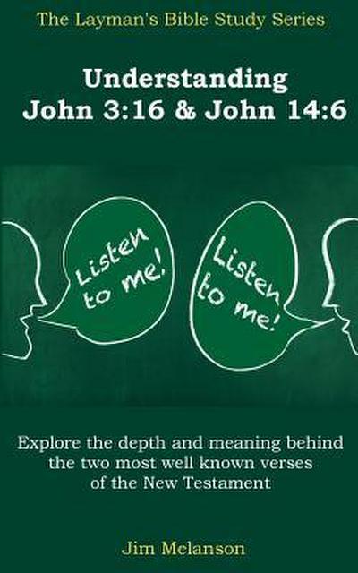 Understanding John 3: 16 & John 14:6