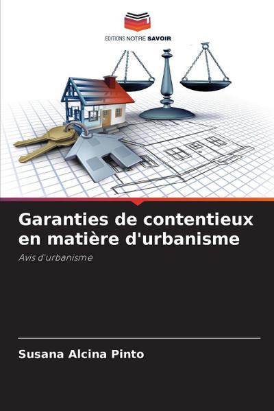 Garanties de contentieux en matière d’urbanisme