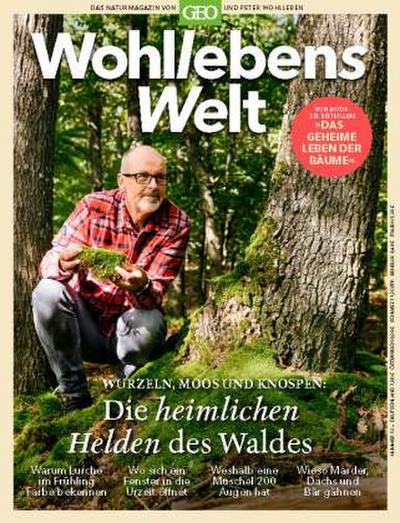 Wohllebens Welt / Das Naturmagazin von GEO und Peter Wohlleben Wohllebens Welt / Wohllebens Welt 13/2022 - Die heimlichen Helden des Waldes
