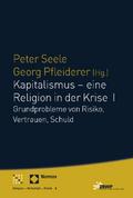 Kapitalismus - eine Religion in der Krise I