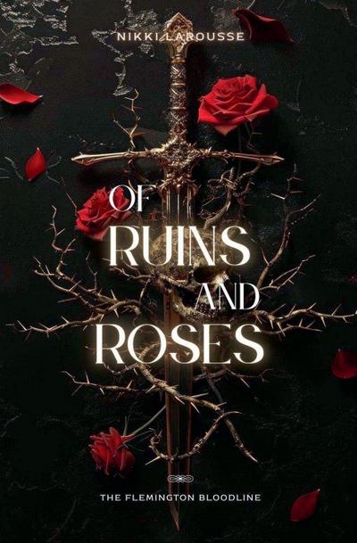 Of Ruins and Roses