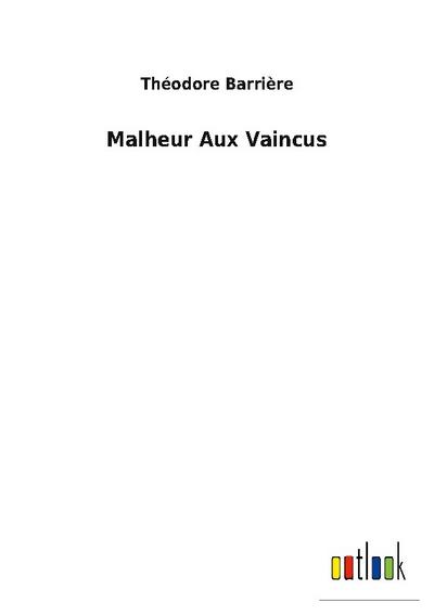 Malheur Aux Vaincus