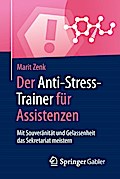 Der Anti-Stress-Trainer für Assistenzen