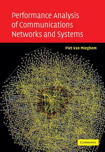 Performance Analysis of Communications Networks and Systems