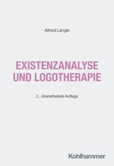 Existenzanalyse und Logotherapie