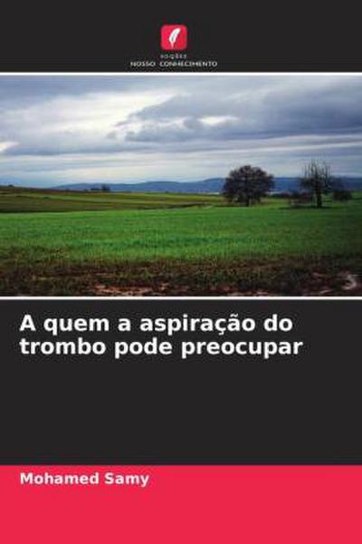 A quem a aspiração do trombo pode preocupar