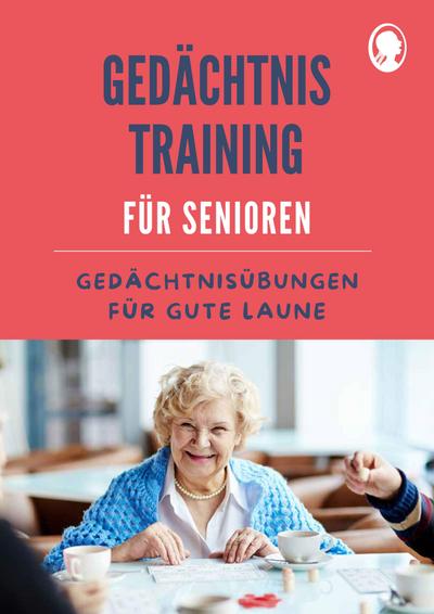 Gedächtnistraining für Senioren | Gedächtnisübungen für gute Laune