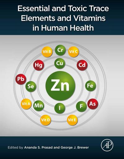 Essential and Toxic Trace Elements and Vitamins in Human Health