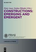 Constructions: emerging and emergent