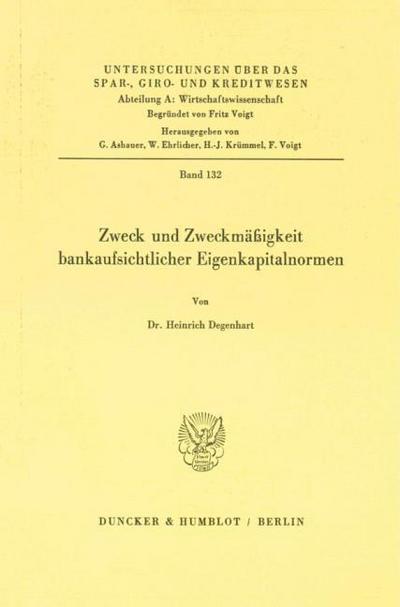 Zweck und Zweckmäßigkeit bankaufsichtlicher Eigenkapitalnormen.