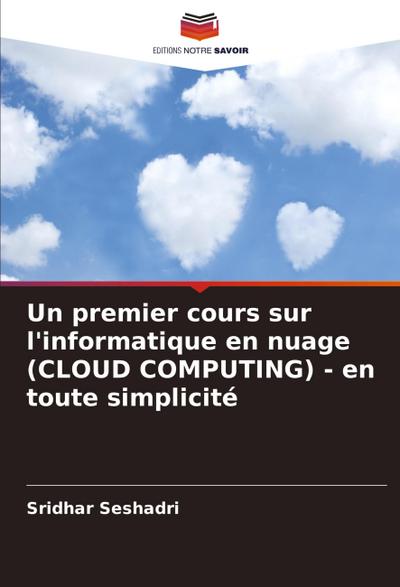 Un premier cours sur l’informatique en nuage (CLOUD COMPUTING) - en toute simplicité