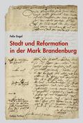 Stadt und Reformation in der Mark Brandenburg