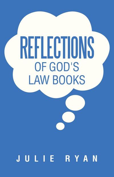 Reflections of God’s Law Books