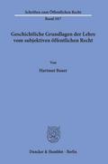 Geschichtliche Grundlagen der Lehre vom subjektiven öffentlichen Recht.