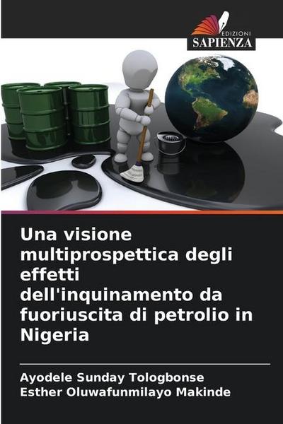 Una visione multiprospettica degli effetti dell’inquinamento da fuoriuscita di petrolio in Nigeria