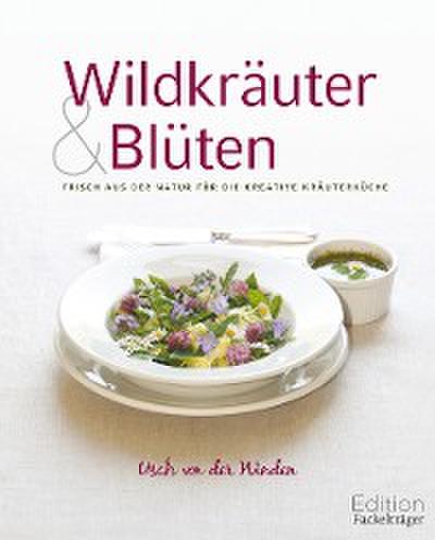 Wildkräuter & Blüten