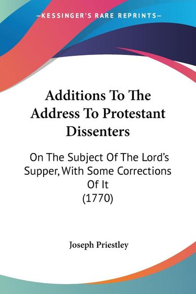 Additions To The Address To Protestant Dissenters