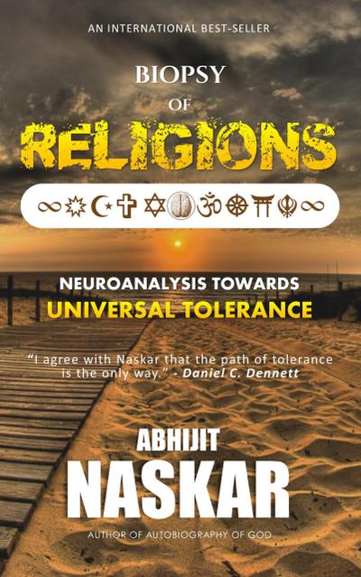Biopsy of Religions: Neuroanalysis towards Universal Tolerance