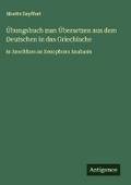 Übungsbuch zum Übersetzen aus dem Deutschen in das